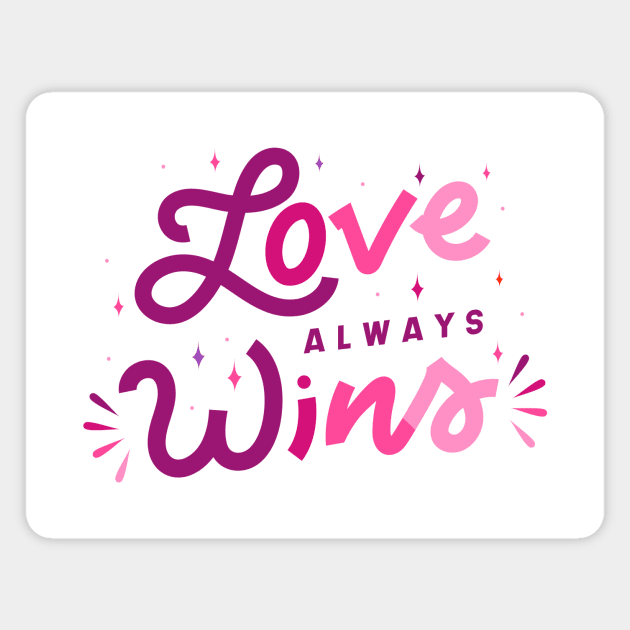 Love Always Wins Magnet by SLAG_Creative